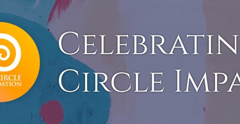 One Circle Foundation – Celebrating Circle Impact